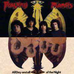 Praying Mantis : All Day and All of the Night